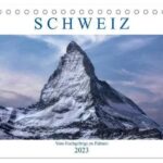 CALVENDO Wandkalender "Schweiz - Vom Hochgebirge zu Palmen (Tischkalender 2023 DIN A5 quer)"