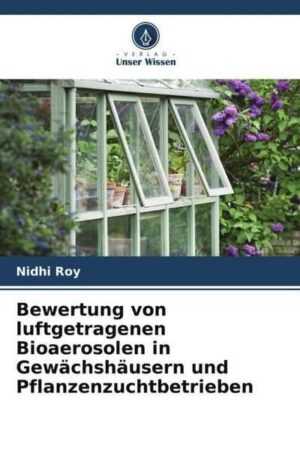 Bewertung von luftgetragenen Bioaerosolen in Gewächshäusern und Pflanzenzuchtbetrieben