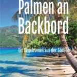 Palmen an Backbord