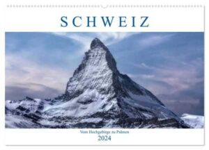 Schweiz - Vom Hochgebirge zu Palmen (Wandkalender 2024 DIN A2 quer), CALVENDO Monatskalender